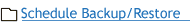 Schedule Backup/Restore