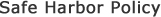 Safe Harbor Policy 
